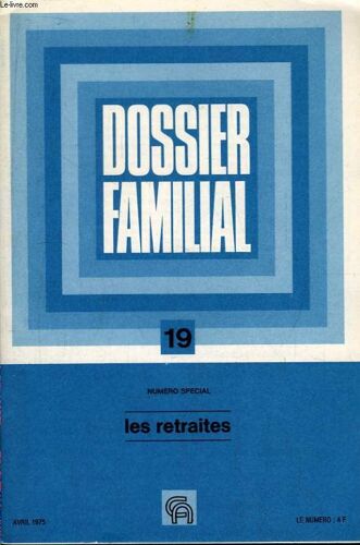 Dossier Familial N°19 : Les Retraites