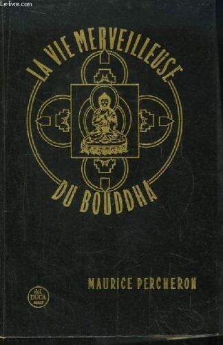 La Vie Merveilleuse Du Bouddha