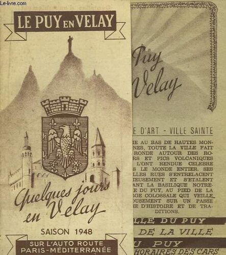 Brochure Le Puy En Velay - Saison 1948. Quelques Jours En Velay. Sur L'autoroute Paris - Méditerranée, Bordeaux - Genève
