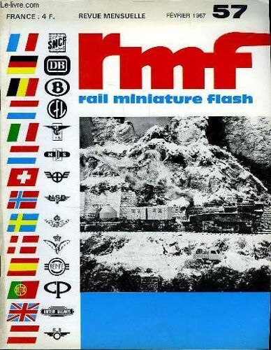 Rmf - Rail Miniature Flash N°57 : Les Cc-7000 Et 7100 Et Leurs Reproductions En Ho - Amélioration De La Bb 67000 Jouef - Voiture 3 Essieux Sncf