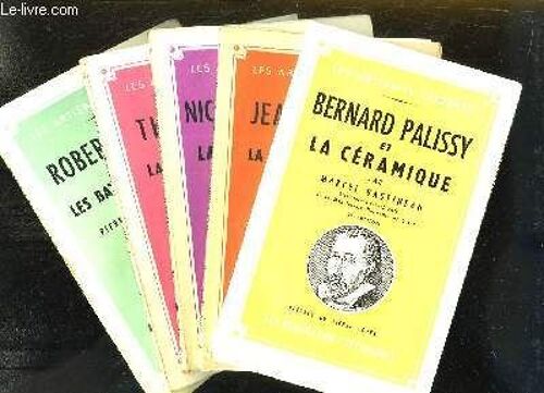 Les Artisans Célèbres : Bernard Palissy Et La Céramique, Par Marcel Gastineau - Jean Lamour Et La Ferronerie D'art, Par René Chavance - Nicéphore Niepce Et La Photographie, Par Fernand ...