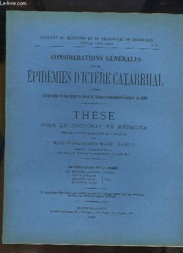Considérations Générales Sur Les Epidémies D'ictère Catarrhal À Propos D'une Série De Cas Observés Dans Les Troupes Casernées À Lorient En 1889. Thèse Pour Le Doctorat En Médecine N°51