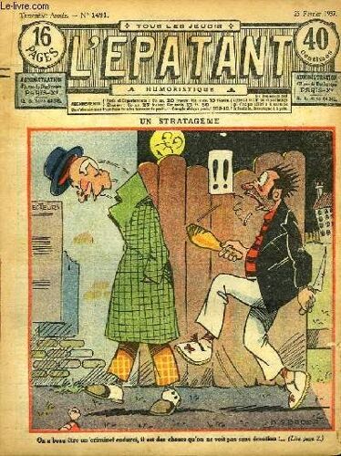 L'epatant N°1491 - 30ème Année : Un Stratagème, Illustré Par A.G. Bader - L'arme Etrange, Par A. Montjardin - Les Aventures Des Pieds-Nickelés (À Suivre)