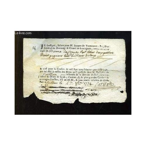Reçu, Fait Pour M. Jacques De Vermounet, Régisseur Général Du Domaine & Comté De Lauraguais. Fait À Caillau En 1774