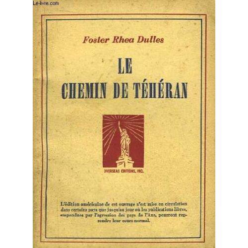 Le Chemin De Téhéran. La Russie Et L'amérique De 1871 À 1943