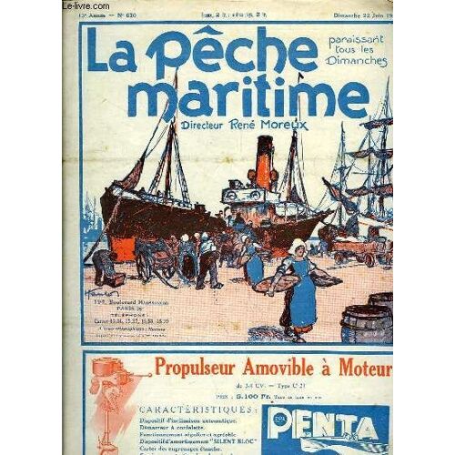 La Pêche Maritime. 13ème Année - N° 630 : L'aide Prochaine De L'etat Pour La Construction Des Bateaux De Pêche, Chalutiers - L'aviso Quentin-Roosevelt A Renoué Les Relations Entre Les ...