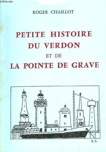 Petite Histoire Du Verdon Et De La Pointe De Grave