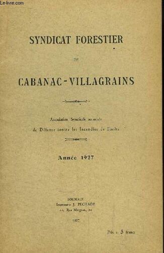 Syndicat Forestier De Cabanac-Villagrains. Année 1927