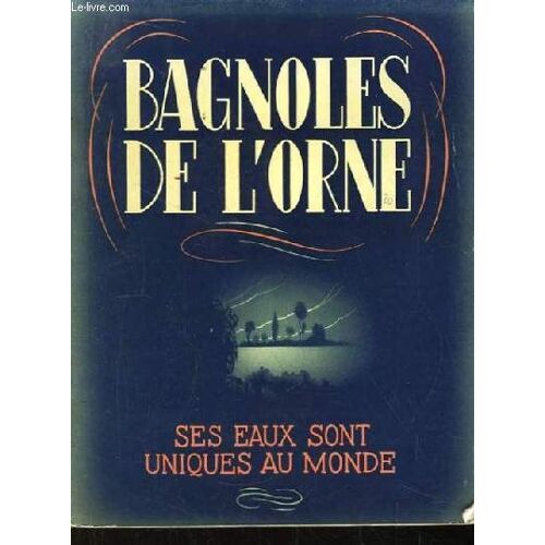 Bagnoles-De-L'orne. Ses Eaux Sont Au Monde. Tessé-La Madeleine