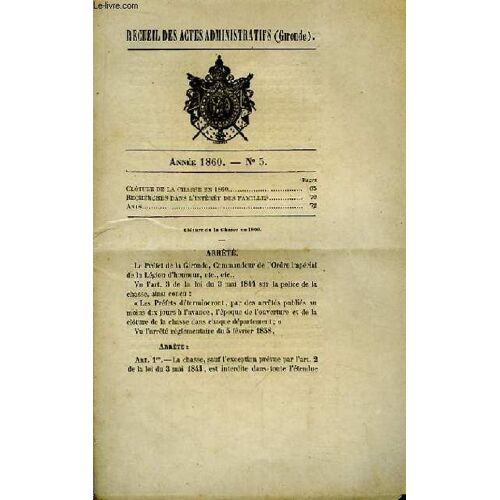 Recueil Des Actes Administratifs De Gironde - N°5 - Année 1860 : Clôture De La Chasse En 1860