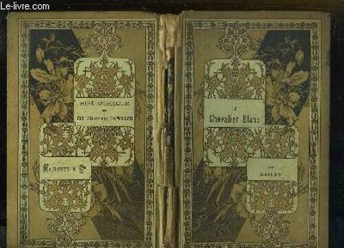 Le Chevalier Blanc. Les Oubliettes - Fausta - Une Veillée Au Chalet - Les Trois Vieillards - Yvonne