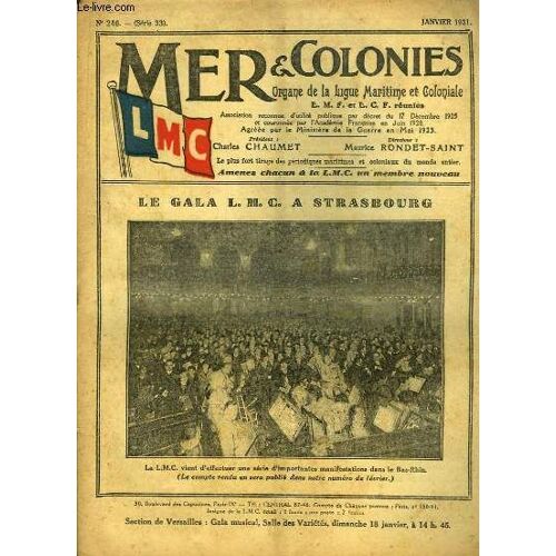 Mer & Colonies N°246 - Série 33 : Le Gala L.M.C. À Strasbourg - Torpilles Et Torpilleurs D'aujourd'hui Et D'autrefois - Le Centenaire De L'ecole Navale - Les Fondateurs De La Colonie De La ...