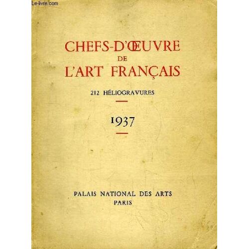 Chefs-D'oeuvre De L'art Français - 1937