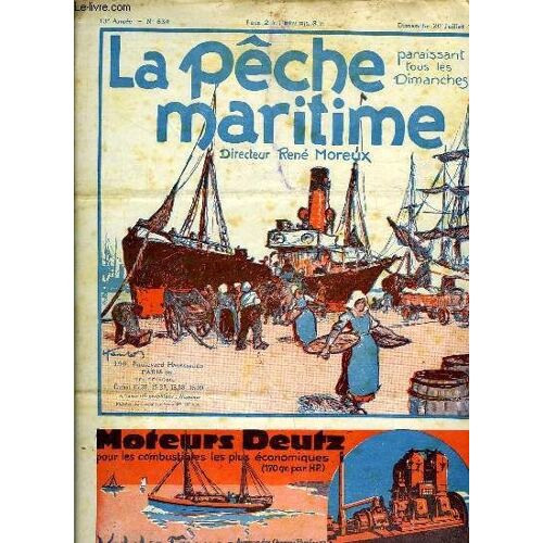 La Pêche Maritime. 13ème Année - N° 634 : Les Changements Provoqués Par La Congélation Et L'entreposage - Nouveaux Collecteurs Pour Naissain D'huitres - La Pêche En Mer Par Les Rayons ...