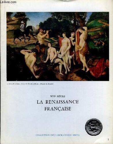 Xvie Siècle. La Renaissance Française. En 4 Fascicules