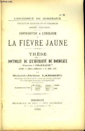 Contribution À L'urologie De La Fièvre Jaune. Thèse Pour Le Doctorat De L'université De Bordeaux, Mention Pharmacie N°18