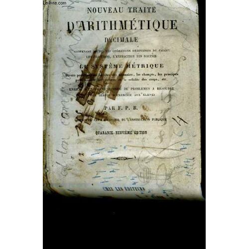 Nouveau Traité D'arithmétique Décimale. Le Système Métrique