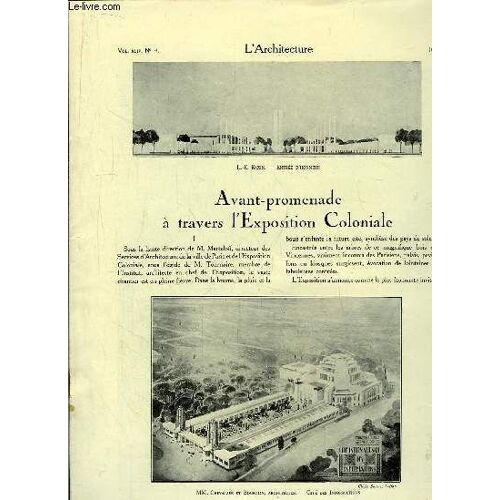 L'architecture. N°4 - Volume Xliv : Avant-Promenade À Travers L'exposition Coloniale - L'ecole Nationale Des Beaux-Arts - Une Nouvelle Architecture De Scène Au Vieux Colombier