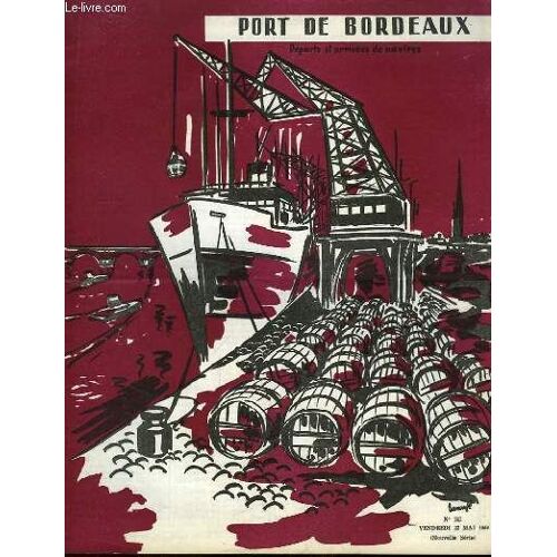 Ports De Bordeaux. Départ Et Arrivées De Navires, Bulletin N°241 (Nouvelle Série)