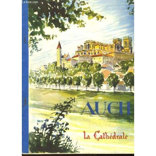 Auch. La Cathédrale. (Basilique Métropolitaine)