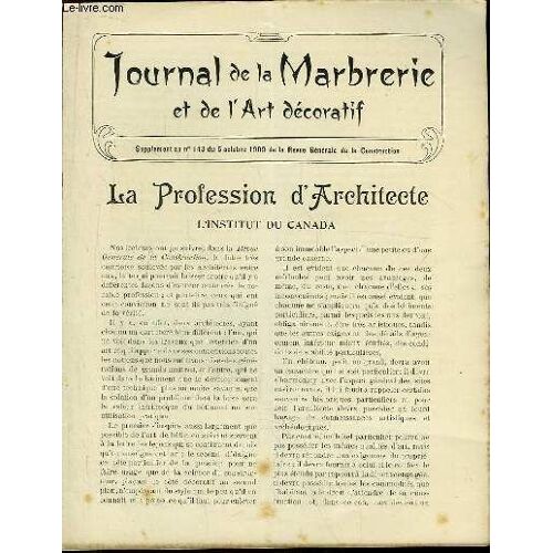 Journal De La Marbrerie Et De L'art Décoratif. Supplément Au N°143 De La Revue Générale De La Construction : La Profession D'architecte, L'institut Du Canada - La Sculpture Au Salon De 1908 ...