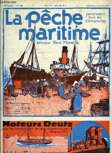 La Pêche Maritime. 12ème Année - N° 568 : Fièvre Typhoïde Et Coquillages - La Pêche À Wesermunde - Une Protestation Des Mareyeurs De Collioure - Un Essai Concluant À Dieppe De Fabrication ...