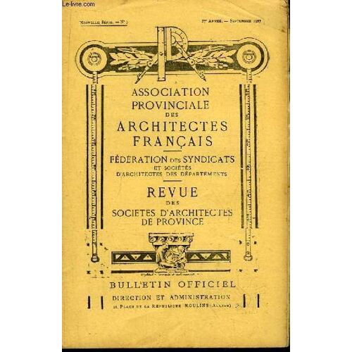 Bulletin N°9 - 37ème Année, De La Revue Des Sociétés D'architectes De Province : La Barre De L'adour Et Bayonne, Par Max Raphel