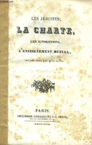 Les Jésuites, La Charte, Les Ignorantins, L'enseignement Mutuel