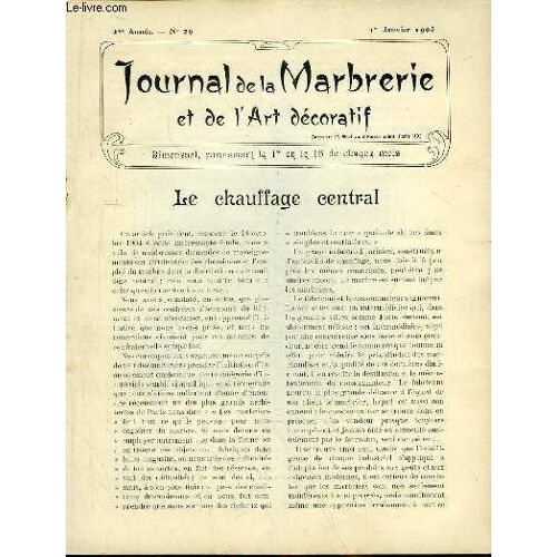 Journal De La Marbrerie Et De L'art Décoratif N° 29 - 2ème Année : Le Chauffage Central - Le Comptoir De Vente Des Cheminées, La Grève De Cousolre