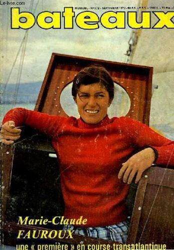 Revue Bateaux N°172 : Marie-Claude Fauroux, Une Première En Course Transtatlantique - A La Barre Du Sagita 35