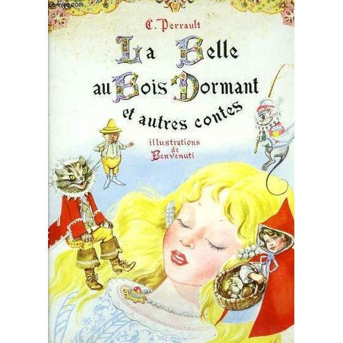 La Belle Au Bois Dormant Et Autres Contes. Illustré Par Benvenuti