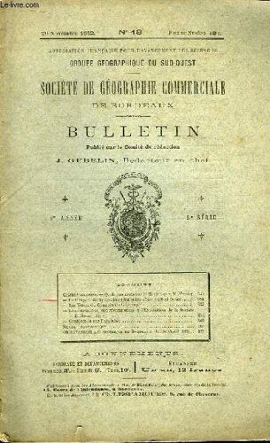 Bulletin N°18, 9e Année - 2e Série, De La Société De Géographie Commerciale De Bordeaux : Quelques Mots Sur La Martinique, Par Mercier - La Tempête Du 27 Octobre 1882 Et Les Côtes Du ...