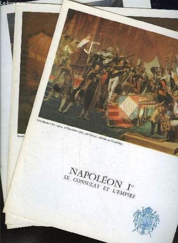 Napoléon 1er. Le Consulat Et L'empire. En 8 Fascicules
