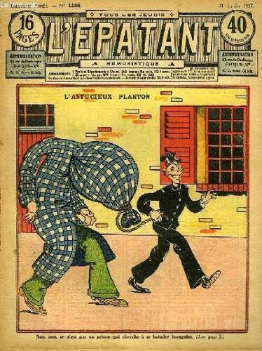 L'epatant N°1486 - 30ème Année : L'astucieux Planton - Les Aventures Des Pieds-Nickelés (À Suivre)