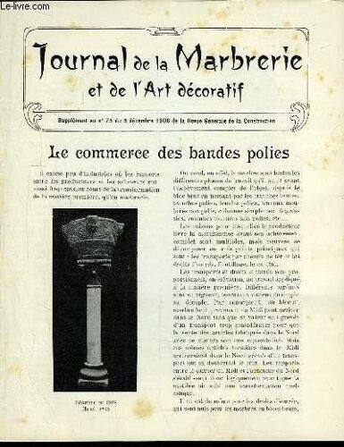 Journal De La Marbrerie Et De L'art Décoratif. Supplément Au N°75 De La Revue Générale De La Construction : Le Commerce Des Bandes Polies - La Sculpture À L'exposition De Milan - Les ...