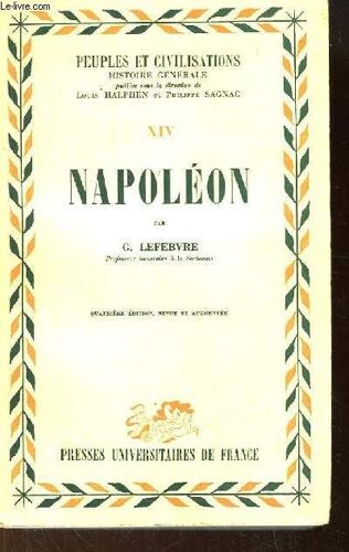 Peuples Et Civilisations - Histoire Générale N°Iv : Napoléon