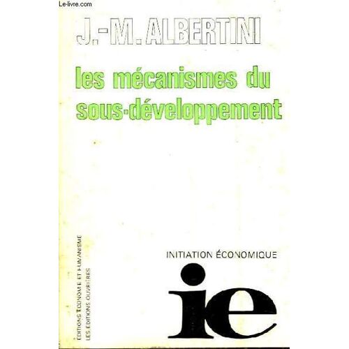 Les Mécanismes Du Sous-Développement. Initiation Economique