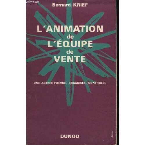 L'animation De L'équipe De Vente. Une Action Prévue, Organisée, Controlée