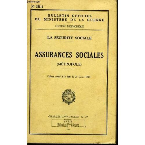 La Sécurité Sociale. Assurances Sociales (Métropole)