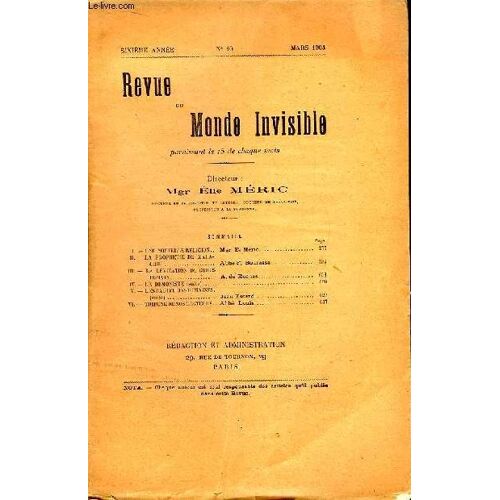 Revue Du Monde Invisible. N°10 - 6ème Année : Une Nouvelle Religion, Par Méric - La Prophétie De Malachie, Par L'abbée F. Bourassa - La Lévitation Du Corps Humain, Par A. De Rochas - Le ...