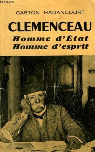 Clemenceau. Homme D'etat, Homme D'esprit