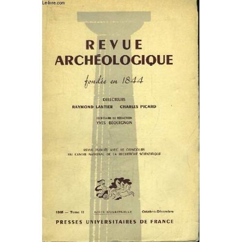 Revue Archéologique, Fondée En 1844. Octobre Décembre 1965, Tome Ii