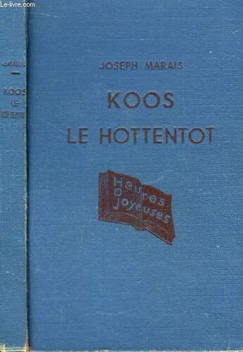 Koos Le Hottentot. Contes Du Veld Sud-Africain