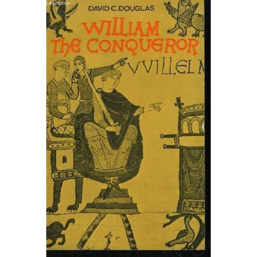 William The Conqueror. The Norman Impact Upon England