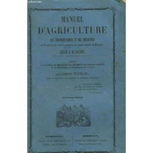 Et Des Métayers, Du Périgord Et Des Contrées Soumises Au Système Agricole Du Métayage