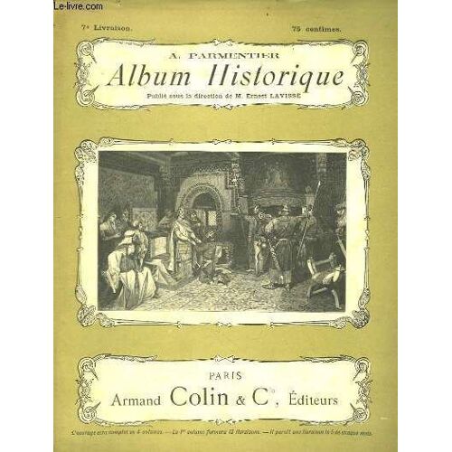 Album Historique. 7ème Livraison : L'empire Franc - La Sociéré Féodale, Les Nobles - L'eglise Du Xie Au Xiiie Siècle