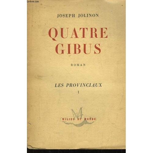 Quatre Gibus. Les Provinviaux, Tome 1