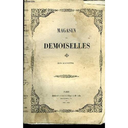 Magasin Des Demoiselles. Tome 14 : Gaspard Ou L'enfant Trouvé De Nuremberg - Plume-D'aigle, Histoire Indienne