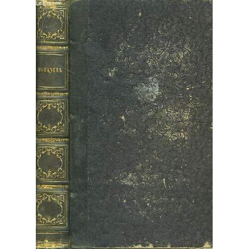 Oeuvres Complètes De P.J. De Béranger. Suivi Des Chansons Nouvelles De P.J. De Béranger (Complément De Toutes Les Éditions)