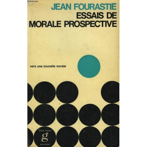 Essai De Morale Prospective